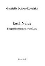 Emil Nolde: l'expressionnisme devant Dieu