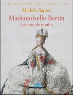 Rose Bertin: couturière de Marie-Antoinette