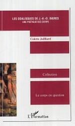 Poétique des corps - Les odalisques de J.-A.-D. Ingres