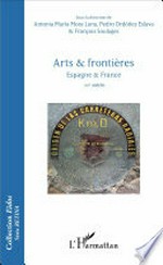 Arts et frontières: Espagne et France, XXe siècle