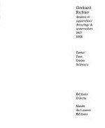 Gerhard Richter: Dessins et aquarelles 1957 - 2008 = Gerhard Richter: Drawings & watercolors 1957 - 2008