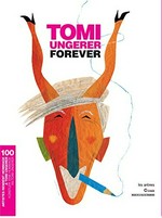 Tomi Ungerer forever: 100 artistes rendent hommage à Tomi Ungerer