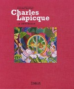 Charles Lapicque, le dérangeur [cet ouvrage accompagne l'exposition itinérante "Charles Lapique (1898 - 1988), le dérangeur", présentée au Musée de l'Hospice Saint-Roch, Issoudun (7 mars - 1er juin 2009), au Musée d'Unterlinden, Colmar (20 juin - 12 octobre 2009), au Musée de l'Abbaye Sainte-Croix, Les Sables d'Olonne (20 décembre 2009 - 25 avril 2010)]