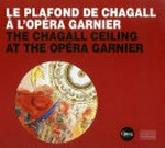 Le plafond de Chagall à l'Opéra Garnier = The Chagall ceiling at the Opéra Garnier