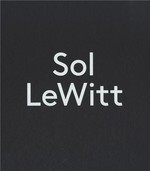 Sol LeWitt [cet ouvrage est publié ... à l'occasion de l'expositions "Sol LeWitt. Dessins muraux de 1968 à 2007", Centre Pompidou-Metz, Galerie 2, 7 mars 2012 - 29 juillet 2013, "Sol LeWitt. Colors", M - Museum Leuven, 21 juin - 14 octobre 2012]