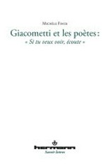 Giacometti et les poètes: "si tu veux voir, écoute"