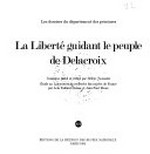 La liberté guidant le peuple de Delacroix: Musée du Louvre, Paris, 5.11.1982-7.2.1983