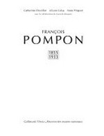 François Pompon: 1855 - 1933 : musée des Beaux-Arts, Dijon, 28.4. - 26.9.1994, musée d'Orsay, Paris, 17.10.1994 - 23.1.1995, musée des Beaux-Arts, Roubaix, Februar - Mai 1995