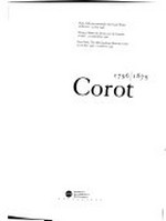 Corot: 1796-1875 : Galerie nationales du Grand Palais, Paris, 28.2. - 27.5.1996, Musée des beaux-arts du Canada, Ottawa, 21.6. - 22.9.1996, The Metropolitan Museum of Art, New York, 22.10.1996 - 19.1.1997