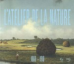 L'atelier de la nature, 1860-1910: invitation à la collection Terra