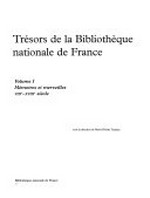 Trésors de la Bibliothèque Nationale de France: Vol. 1 Mémoires et merveilles : VIIIe - XVIIIe siècle