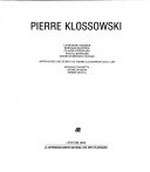 Pierre Klossowski: Rétrospective 1950-1990 : Fondation Nationale des Arts Graphiques et Plastiques, [Paris], 3.10.-2.12.90, Musée Cantini, Marseille, 14.12.90-27.1.91