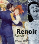 Renoir - Renoir [cette exposition a été organisée par la Cinémathèque Française et le Musée d'Orsay, en collaboration avec la BiFi, elle s'est déroulée du 26 septembre 2005 au 9 janvier 2006, à l'occasion de l'ouverture de la Cinémathèque Française dans son nouveau bâtiment situé 51, rue de Bercy dans le douzième arrondissement à Paris]