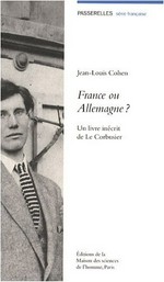 France ou Allemagne? un livre inécrit de Le Corbusier