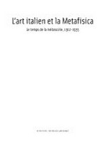 L'art italien et la metafisica: le temps de la mélancolie, 1912 - 1935 : [Musée de Grenoble, 12 mars - 12 juin 2005]