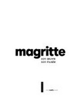 Magritte: son oeuvre, son musée [ce livre a été publié à l'occasion de l'ouverture du Musée Magritte Museum aux Musées Royaux de Beaux-Arts de Belgique, Bruxelles, le 2 juin 2009]