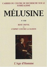 René Crevel ou l'esprit contre la raison: actes du colloque international Bordeaux 21 au 21 Novembre 2000