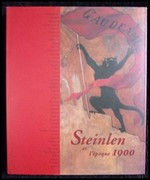 Steinlen et l'époque 1900 [Musée Rath, Genéve, 23 septembre 1999 - 30 Janvier 2000]