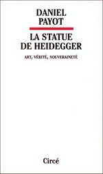 La statue de Heidegger: art, vérité, souveraineté