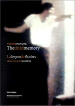 The third memory [exposition présentée au Centre Georges Pompidou du 8 juin au 9 octobre 2000 ; presented at the Renaissance Society at the University of Chicago from April 9 through April 30, 2000]