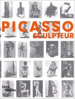Picasso sculpteur: l'exposition Picasso sculpteur à été présentée au Centre national d'art et de culture Georges Pompidou, du 7 juin au 25 septembre 2000