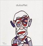 Dubuffet: catalogue de l'exposition "Jean Dubuffet", présentée à l'occasion du centenaire de la naissance de l'artiste, Centre Pompidou, Galerie 1, 13 septembre - 31 décembre 2001