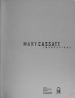 Mary Cassatt: impressions : [publié à l'occasion de l'exposition " Mary Cassatt, impressions" presentée au Musée d'Art Américain Giverny du 1er avril au 3 julliet 2005]