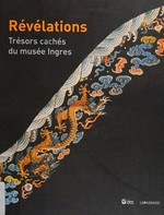 Révélations: trésors cachés du musée Ingres
