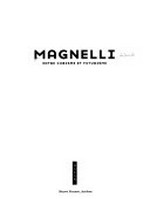 Magnelli: entre cubisme et futurisme : [ce catalogue a été publié à l'occasion de l'exposition "Magnelli, entre cubisme et futurisme" au Musée Picasso, Antibes, du 3 juillet au 10 octobre 2004]
