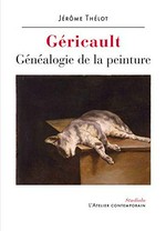 Géricault: généalogie de la peinture