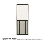 Ellsworth Kelly - Catalogue raisonné of paintings, reliefs and sculpture