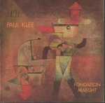 Paul Klee: Fondation Maeght, 06570 Saint Paul, 9 juillet - 30 septembre 1977