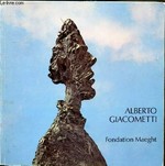 Alberto Giacometti: Fondation Maeght, 06570 Saint-Paul, 8 juillet - 30 septembre 1978