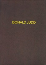 Donald Judd: Galerie Lelong, Paris, Septembre 1991