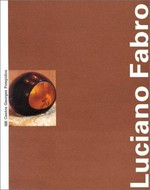 Luciano Fabro [l'exposition "Luciano Fabro (Habitat)" a été organisée par le Musée national d'art moderne, Centre de création industrielle, Centre Georges Pompidou, Paris, et s'est tenue dans l'espace de la Galerie Sud du 9 octobre 1996 au 6 janvier 1997]