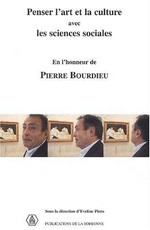 Penser l'art et la culture avec les sciences sociales: en l'honneur de Pierre Bourdieu : séminaire 2001 - 2002