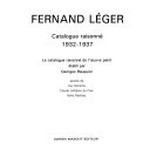 Fernand Léger: catalogue raisonné de l'oeuvre peint