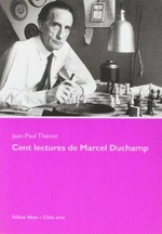 Cent lectures de Marcel Duchamp "Ce sont les regardeurs qui font les tableaux"