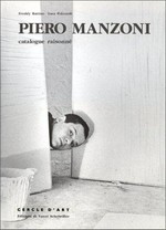 Piero Manzoni: Musée d'Art Moderne de la Ville de Paris, 28.3.-26.5.1991