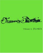 Francis Picabia: singulier idéal : Musée d'Art Moderne de la Ville de Paris, 16 novembre 2002 - 16 mars 2003