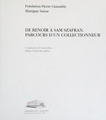 De Renoir à Sam Szafran - Parcours d'un collectionneur: 10 décembre 2010 - 13 juin 2011