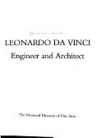 Leonardo da Vinci: engineer and architect : The Montreal Museum of Fine Arts, Montreal, 22.5.-8.11.1987