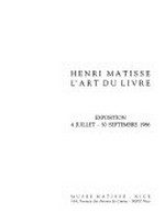 Henri Matisse: l'art du livre: Centre de Recherche et d'Action Culturelle, Valence, 23 janvier - 3 mars 1989, Maison des Arts et Loisirs, Sochaux, 8 septembre - 15 octobre 1989, Maison de la Culture, Bourges, 19 janvier - 19 mars 1