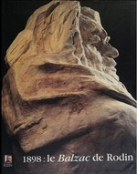 1898 : le Balzac de Rodin: 16 juin - 13 septembre 1998