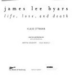 James Lee Byars: live, love and death [ce catalogue a été publié à l'occasion de l'exposition "James Lee Byars: live, love and death", présentée au Musée d'Art Moderne et Contemporain de Strasbourg du 10 décembre 2004 au 13 mars 2005]
