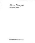 Albert Marquet: peintures et dessins : collection du Musée des Beaux-Arts de Bordeaux