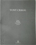 Tony Cragg: ecrits 1981-1992 : Galerie Isy Brachot, Bruxelles, 6.2-28.3.92