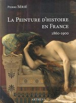 La peinture d'histoire en France 1860 - 1900: la lyre ou le poignard