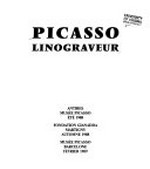 Picasso linograveur: Antibes, Musée Picasso, été 1988, Fondation Gianadda, Martigny, automne 1988, Musée Picasso, Barcelone, février 1989