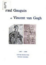Paul Gauguin et Vincent van Gogh, 1887-1888: lettres retrouvées, sources ignorées